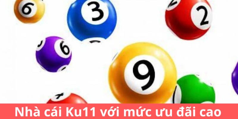 Nhà cái Ku11 với mức ưu đãi cao