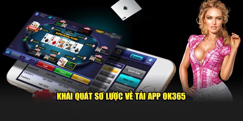 Tải app OK365 mang đến nhiều lợi ích